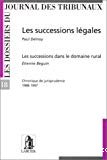 Les Successions légales, les successions dans le domaine rural : chronique de jurisprudence 1988-1997