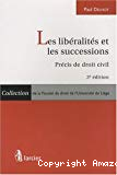 Les Libéralités et les successions. Précis de droit civil : 3e édition