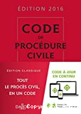 Code de procédure civile : édition 2016 : cent-septième édition
