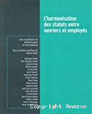 L'Harmonisation des statuts entre ouvriers et employés