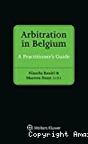 Arbitration in Belgium : a practitioner's guide