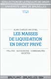 Les Masses de liquidation en droit privé : faillites - successions - communautés - sociétés
