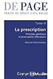 De Page : traité de droit civil belge, tome VI : la prescription : principes généraux et prescription libératoire