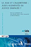 Le Juge et l'algorithme : juges augmentés ou justice diminuée ?