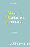 Manuel d'expertise judiciaire ; Deuxième édition mise à jour suite à la loi du 30 décembre 2009