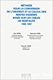 Méthode pour la conversion de l'usufruit et le calcul des rentes viagères basée sur les tables de mortalité 1995-1997