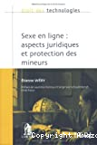 Sexe en ligne : aspects juridiques et protection des mineurs