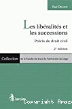 Les Libéralités et les successions : précis de droit civil ; 2ième édition à jour au 1er janvier 2006