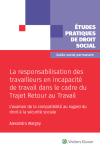 La responsabilisation des travailleurs en incapacit&eacute; de travail dans le cadre du Trajet Retour au Travail
