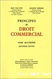Principes de droit commercial : deuxième édition : Tome I, III, IV