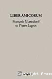 Liber amicorum : François Glansdorff et Pierre Legros