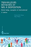 Travailleurs détachés et mis à disposition : droit belge, européen et international : 2ème édition