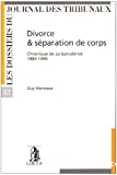 Divorce et séparation de corps : chronique de jurisprudence 1989-1999