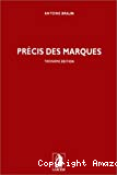 Précis des marques : loi uniforme Benelux, droit belge, droit international : troisième édition 1995