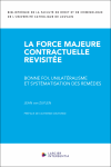 La force majeure contractuelle revisit&eacute;e